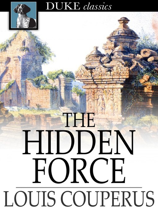 Title details for The Hidden Force by Louis Couperus - Available